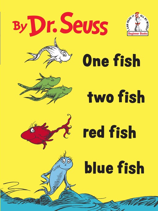Title details for One Fish Two Fish Red Fish Blue Fish by Dr. Seuss - Wait list